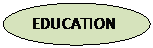 Oval: EDUCATION